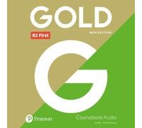 Gold B2 First New Edition Class CD [Lingua inglese]