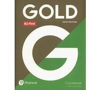 Gold B2 First New Edition Coursebook [Lingua inglese]