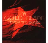 Gold Blade - Drop the Bomb