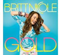 Gold by Britt Nicole (2013-08-03)