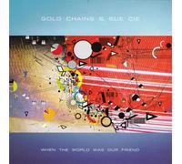 Gold Chains & Sue Cie When the World Was Our Friend (CD) Album