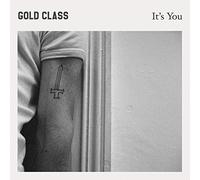 Gold Class - It S You