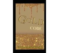 Gold Code: 100 Affirmations for a Radiant Mind