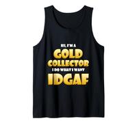 Gold Collector IDGAF Costume Bug Gold Miners Gold Mining Canotta