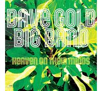Gold, Dave Big Band - Heaven On Their Minds
