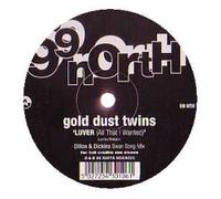 GOLD DUST TWINS / LUVER (ALL THAT I WANTED)