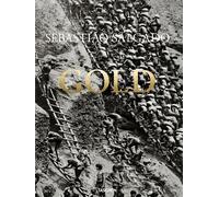 Gold. Ediz. Inglese, Francese E Tedesca - Sebastião Salgado e Alan Riding - 2019
