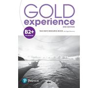 Gold experience. B2+. Teacher's resource book. Per le Scuole superiori. Con espansione online