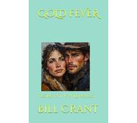GOLD FEVER: DESIRE IN THE WILDERNESS