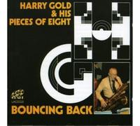 Gold, Harry & His Pieces Of Eight - Bouncing Back