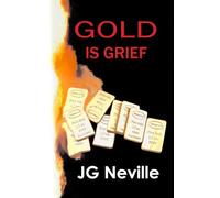 Gold Is Grief: Gritty London Crime Thriller: Gritty London crime thriller set in 1984