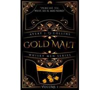 Gold malt. Whisky men series. Vol. 1
