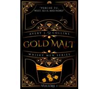 Gold malt. Whisky men series. Vol. 1 - J. Collins Avery