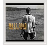 Gold Matt - Drown Before You Swim