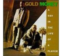 Gold Money - Day in The Life of a Player