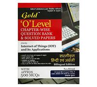 Gold O Level Chapter Wise Question Bank And Solved Papers of Internet of Things(IoT) And Its Applications(M4-R5) Bilingual Edition. By Gold Solutions By Rais Ahmed