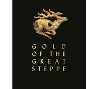 Gold of the Great Steppe: People, Power and Production