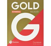 Gold preliminary. Coursebook. Per le Scuole superiori. Con e-book. Con espansione online