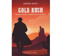 Gold rush. Norman Strike, il destino non perdona