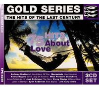 GOLD SERIES THE HITS OF THE LAST SENTURY - 75 HITS ABOUT LOVE