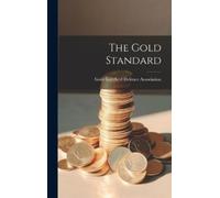 Gold Standard Defence Association The Gold Standard (Copertina rigida)