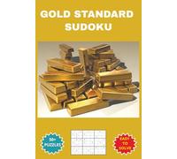 GOLD STANDARD SUDOKU: A Premium Clean Relaxing Elegant Focus Clarity Brain Game. Specially made for Luxurious Stylish Modern Minimal Golden Glitter ... 110 pages 50+ Puzzles with solution included