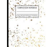 Gold Star Composition Notebook-Premium College Ruled Journal for School, Work & Achievement: Elegant gold star design for students, professionals, and goal-setters.