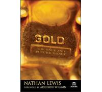Gold: The Once and Future Money