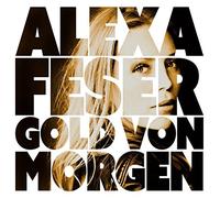 Gold Von Morgen by ALEXA FESER (2013-08-03)