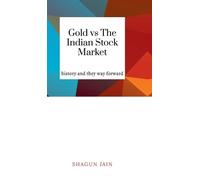 Gold vs The Indian Stock Market (Copertina rigida)
