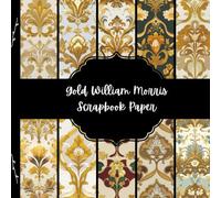 Gold William Morris Scrapbook Paper, Bright Floral Junk Journal Paper, Old Botanical Decorative Paper, DIY Projects, Origami, Collage Sheets, Decoupage Paper, 10 Designs, Double SIded