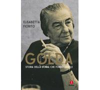 GOLDA. STORIA DELLA DONNA CHE FONDO' ISRAELE - FIORITO ELISABETTA - Giuntina