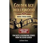 Golden Age Hollywood: A 1960s Movie Trivia Activity Book for Seniors: Featuring Large Print Brain Games, Puzzles, and Word Searches | The Perfect Nostalgic Gift for Classic Film Lovers