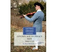 Golden Age of Piracy Men's Getting Dressed Guide for the years 1680-1725