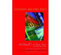 [(Golden Arches East: McDonald's in East Asia)] [Author: James Watson] published on (March, 2006)