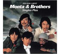 GOLDEN BEST MONTA & BROTHERS SINGLES PLUS(ltd.)