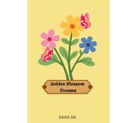 Golden Blossom Dreams: 120-Page 6×9 Floral Lined Notebook for Journaling, Notes, Ideas & Everyday Writing