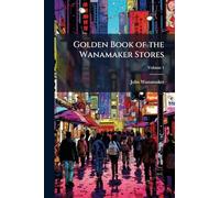 Golden Book of the Wanamaker Stores