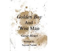 Golden Boy and Wise Man: Great Heart