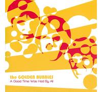 Golden Bubbles - A Good Time Was Has By All