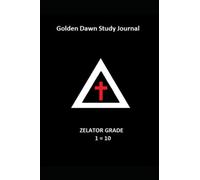 Golden Dawn Study Journal: Zelator