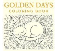 Golden Days Coloring Book: Large-Print, Nostalgic Scenes for Seniors & Elderly Adults