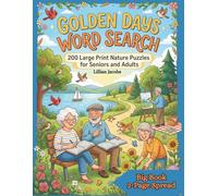 Golden Days Word Search: 200 Large Print Nature Puzzles for Seniors and Adults: Extra Large 20pt Font on Two-Page Spreads for Relaxation, Brain Health, and Easy Reading