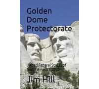Golden Dome Protectorate: United Federal States of North America 2050