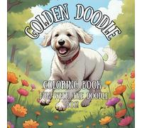 Golden Doodle, Coloring Book: Fun With The Doodle Dog!