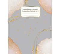 Golden Dreams Collection Vol. 7: Pages for Daily Reflections & Lists