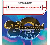 Golden Eagles Of Alabama - Let God Abide