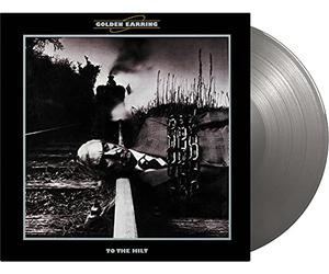 Golden Earring - To The Hilt (180 Gr. Vinyl Silver Gatefold Sleeve Limited Edt.)
