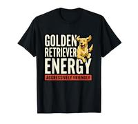 Golden Energy Retriever Aggressivamente Amichevole Divertente Cane Proprietario Maglietta