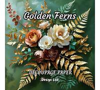 Golden Ferns Decoupage Paper 8.5" x 8.5", 18 double-sided sheets: elegant styled paper for scrapbooking, card making, origami, junk journals, gift wrapping, DIY, mixed media art